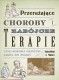 Przerażające choroby i zabójcze terapie, czyli historia medycyny
